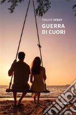 Guerra di Cuori. E-book. Formato EPUB ebook