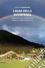 L’alba della ripartenza. E-book. Formato EPUB