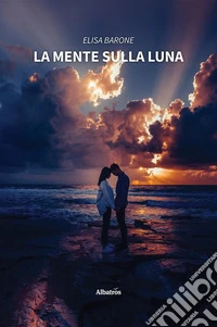 La mente sulla luna. E-book. Formato EPUB ebook
