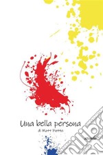 Una bella persona. E-book. Formato EPUB ebook