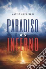 Paradiso vs Inferno. E-book. Formato EPUB ebook