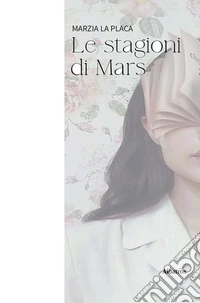 Le stagioni di Mars. E-book. Formato EPUB ebook