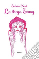 La strega Evang. E-book. Formato EPUB ebook