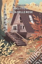 Delitto a Villa delle Rose. E-book. Formato EPUB ebook