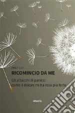 Ricomincio da me. E-book. Formato EPUB ebook