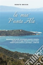 La &quot;mia&quot; punta ala. E-book. Formato EPUB ebook