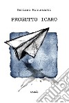 Progetto Icaro. E-book. Formato EPUB ebook