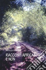 Racconti africani e non. E-book. Formato EPUB ebook