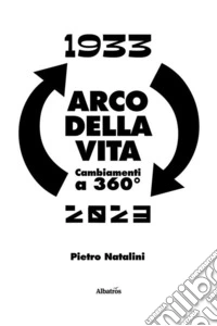 Arco della vita. Cambiamenti a 360°. E-book. Formato EPUB ebook
