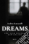 Dreams. E-book. Formato EPUB ebook di Andrea Scaramelli