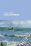 Fogli di poesia. E-book. Formato EPUB ebook di Silvana Chirico