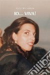 Io... Viva!. E-book. Formato EPUB ebook