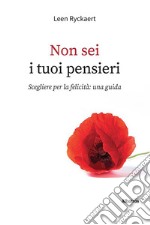 Non sei i tuoi pensieri. E-book. Formato EPUB ebook