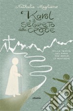 Karol e il segreto della croce. E-book. Formato EPUB