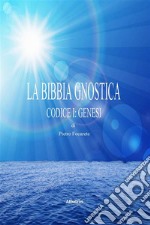 La bibbia gnostica. E-book. Formato EPUB ebook