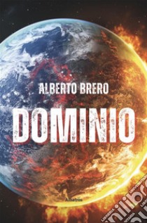 Dominio. E-book. Formato EPUB ebook di Alberto Brero