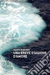 Una breve storia d'amore. E-book. Formato EPUB ebook di Enzo Fiorentino