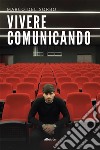 Vivere comunicando. E-book. Formato EPUB ebook