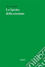 Lo Spirito della missione. E-book. Formato EPUB