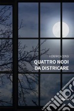 Quattro nodi da districare. E-book. Formato EPUB