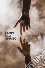 Lampi dello spirito. E-book. Formato EPUB ebook