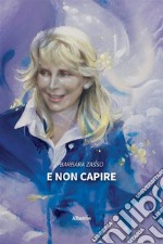 E non capire. E-book. Formato EPUB ebook