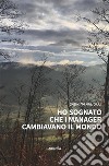 Ho sognato che i manager cambiavano il mondo. E-book. Formato EPUB ebook di Sabrina Arbucci