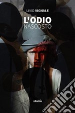 L’odio nascosto. E-book. Formato EPUB ebook