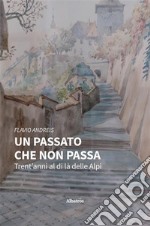 Un passato che non passa. E-book. Formato EPUB