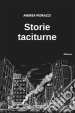 Storie taciturne. E-book. Formato EPUB ebook