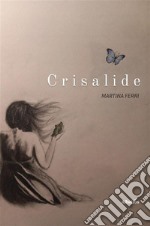 Crisalide. E-book. Formato EPUB