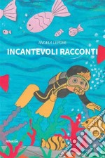 Incantevoli racconti. E-book. Formato EPUB