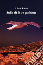 Sulle ali di un gabbiano. E-book. Formato EPUB ebook