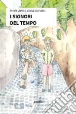 I Signori del Tempo. E-book. Formato EPUB ebook