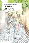 I Signori del Tempo. E-book. Formato EPUB ebook di Piera Virdis