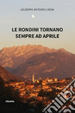 Le rondini tornano sempre ad aprile. E-book. Formato EPUB ebook