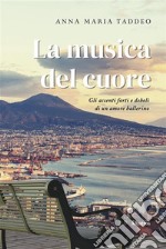 La musica del cuore. E-book. Formato EPUB ebook