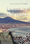 La musica del cuore. E-book. Formato EPUB ebook