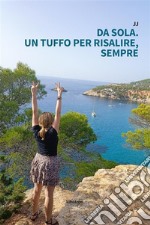 Da sola. Un tuffo per risalire, sempre. E-book. Formato EPUB ebook