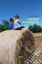 L’estate va di fretta. E-book. Formato EPUB ebook