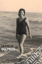 La figlia del prete. E-book. Formato EPUB ebook