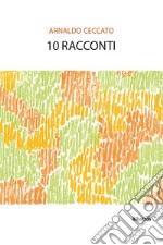 10 racconti. E-book. Formato EPUB ebook