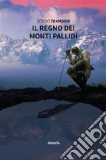 Il regno dei monti pallidi. E-book. Formato EPUB