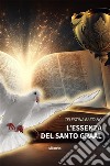 L’essenza del Santo Graal. E-book. Formato EPUB ebook di Celestina Bazzano