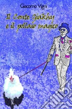 Il Conte Giakhy e il pollaio magico. E-book. Formato EPUB ebook