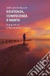 Esistenza, conoscenza e morte. E-book. Formato EPUB ebook di Satya Uwe Ott Amadeus