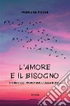 L’amore e il bisogno. E-book. Formato EPUB ebook