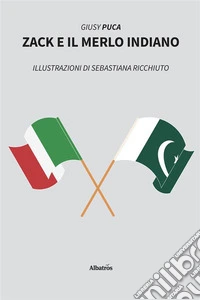Zack e il merlo indiano. E-book. Formato EPUB ebook