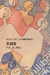 P.ier P.oujourdui. E-book. Formato EPUB ebook di Maria Novella Sammarco