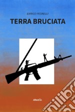 Terra bruciata. E-book. Formato EPUB ebook